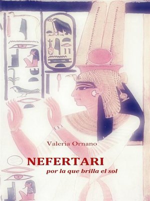 cover image of Nefertari--Por La Que Brilla El Sol